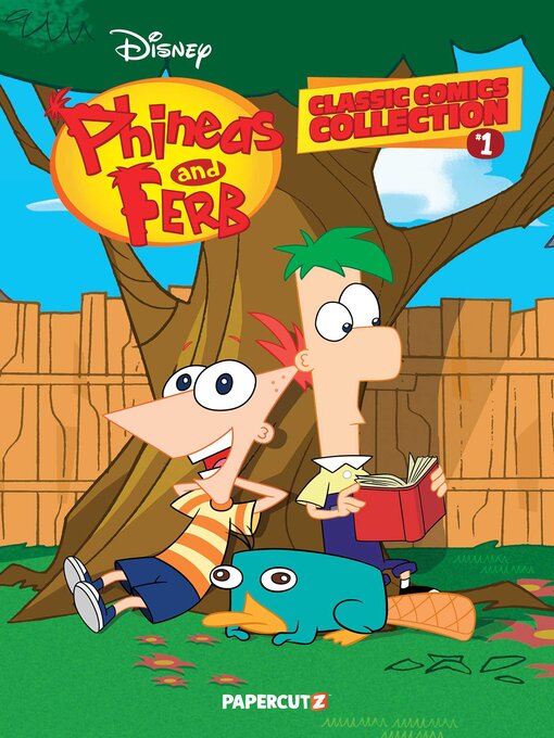 Title details for Phineas and Ferb Classic Comics Collection, Volume 1 by The Disney Comics Group - Available